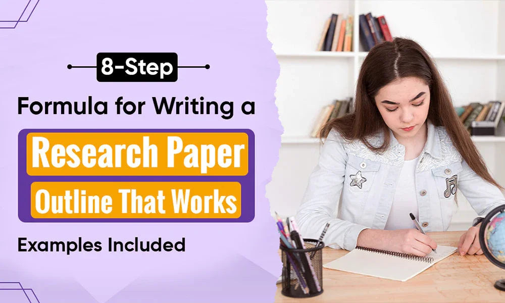 8-Step Formula for Writing a Research Paper Outline That Works - Examples Included