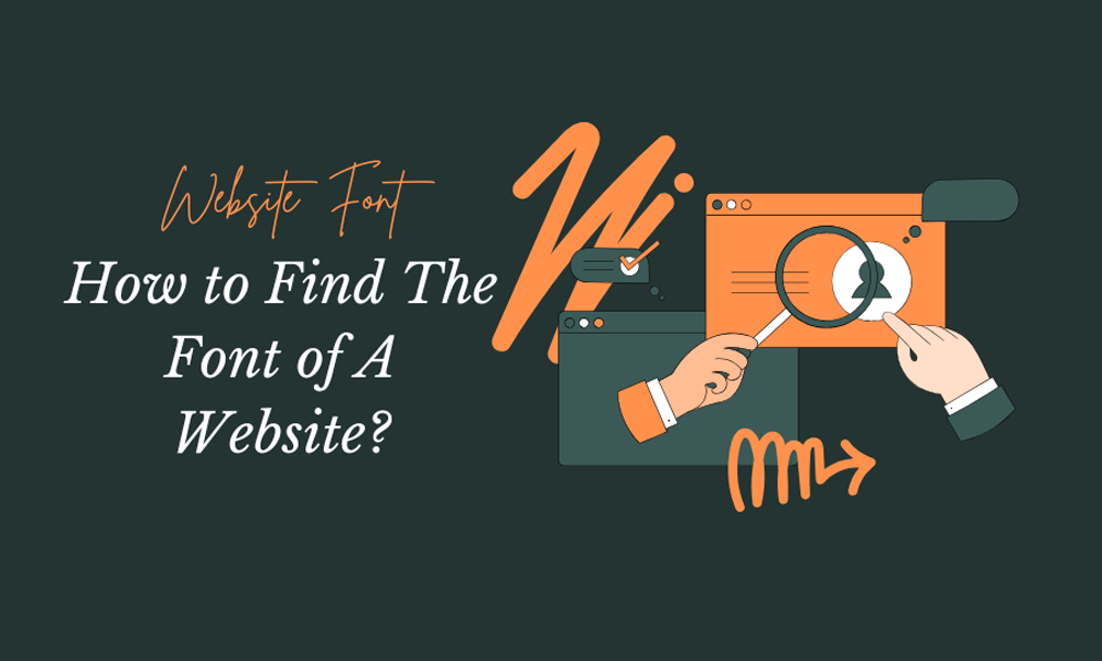 How to Find The Font of A Website?
